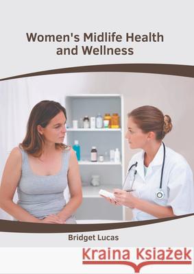 Women's Midlife Health and Wellness Bridget Lucas 9781632419033 Hayle Medical