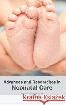 Advances and Researches in Neonatal Care Gordon Hart 9781632420312 Foster Academics