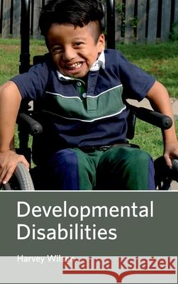 Developmental Disabilities Harvey Wilson 9781632421081 Foster Academics