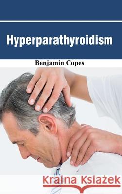 Hyperparathyroidism Benjamin Copes 9781632422385