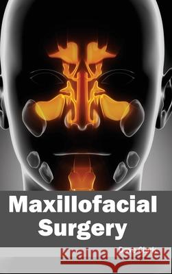 Maxillofacial Surgery Dave Clark 9781632422705 Foster Academics