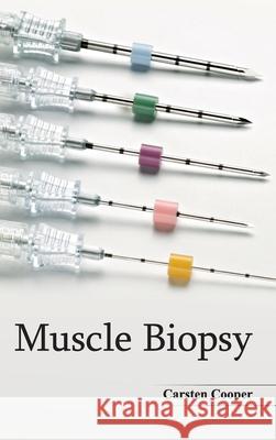 Muscle Biopsy Carsten Cooper 9781632422804 Foster Academics