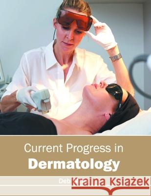 Current Progress in Dermatology Deb Willis 9781632424587 Foster Academics
