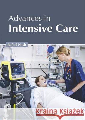 Advances in Intensive Care Rafael Nash 9781632426376 Foster Academics