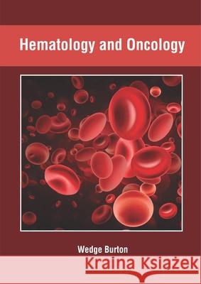 Hematology and Oncology Wedge Burton 9781632427373