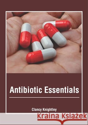 Antibiotic Essentials Clancy Knightley 9781632428349