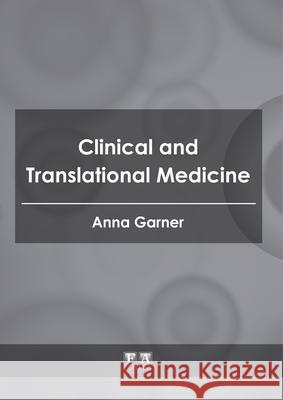 Clinical and Translational Medicine Anna Garner 9781632428400