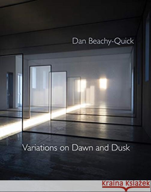 Variations on Dawn and Dusk Dan Beachy-Quick 9781632430700 Omnidawn