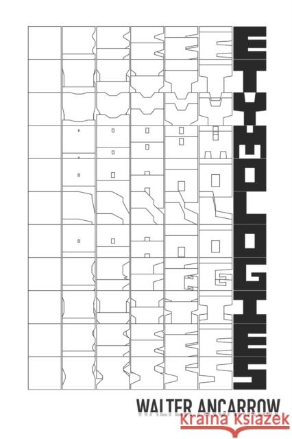 Etymologies Walter Ancarrow 9781632431134 Omnidawn Publishing