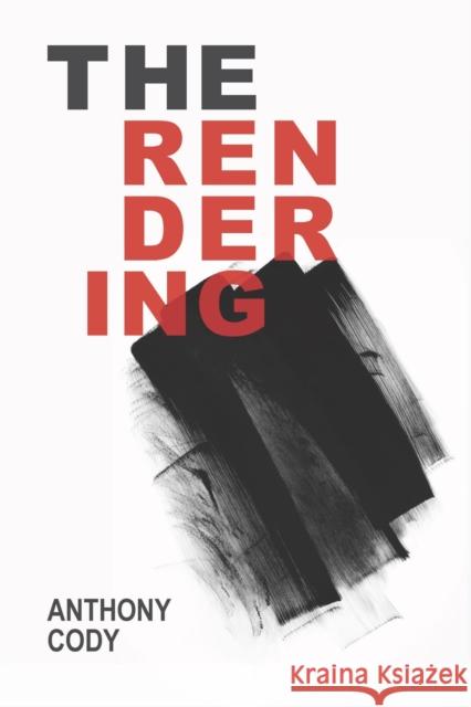 The Rendering Anthony Cody 9781632431141 Omnidawn Publishing