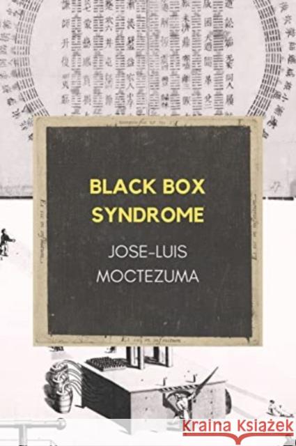 Black Box Syndrome Jose-Luis Moctezuma 9781632431226 Omnidawn Publishing