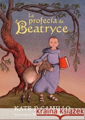 La Profec?a de Beatryce Kate DiCamillo 9781632459565