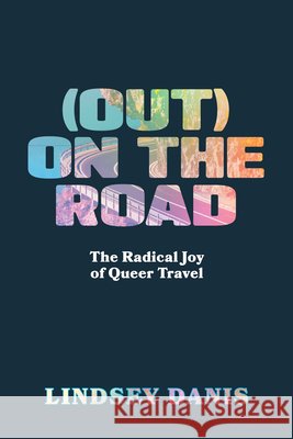 (Out) on the Road  9781632461827 Ig Publishing