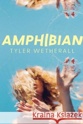 Amphibian Tyler Wetherall 9781632462077 Ig Publishing