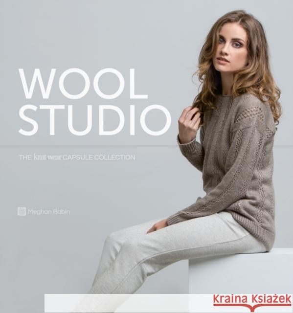 Wool Studio: The Knitwear Capsule Collection Interweave Editors 9781632506412 Interweave Press