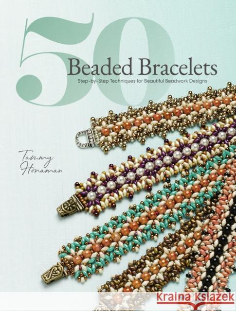 50 Beaded Bracelets: Step-By-Step Techniques for Beautiful Beadwork Designs  9781632506757 Interweave Press