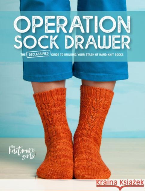 Operation Sock Drawer Knitmore Girls 9781632506962 Interweave Press Inc