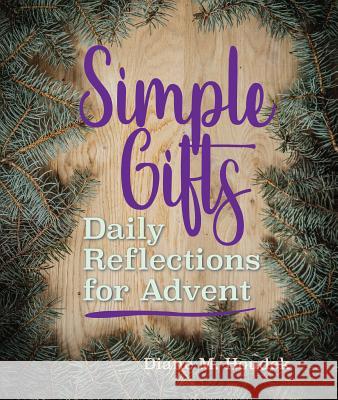 Simple Gifts: Daily Reflections for Advent Diane M. Houdek 9781632532725 Franciscan Media