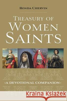 Treasury of Women Saints: A Devotional Companion Ronda Chervin 9781632533395 Franciscan Media