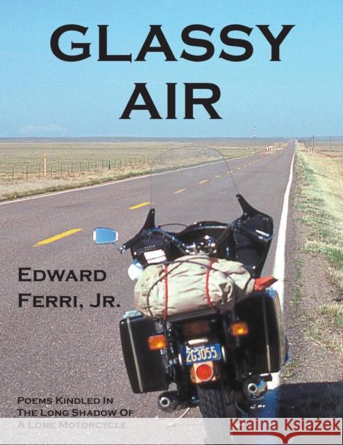 Glassy Air Jr. Edward Ferri 9781632638212 Booklocker.com