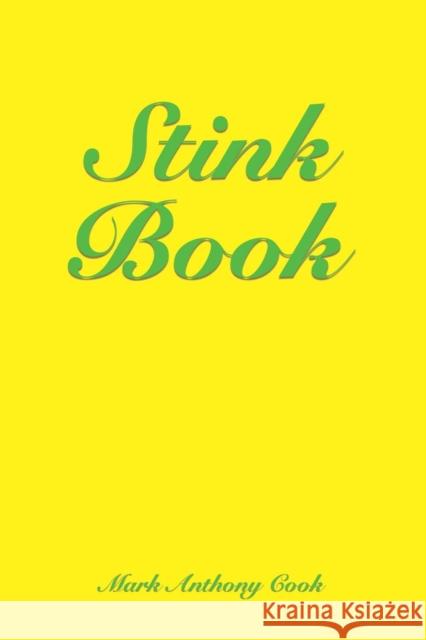 Stink Book Mark Anthony Cook 9781632638908 Booklocker.com