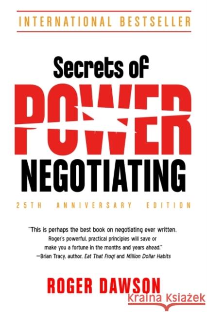 Secrets of Power Negotiating - 25th Anniversary Edition Roger (Roger Dawson) Dawson 9781632651969