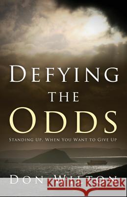 Defying the Odds Don Wilton 9781632693402