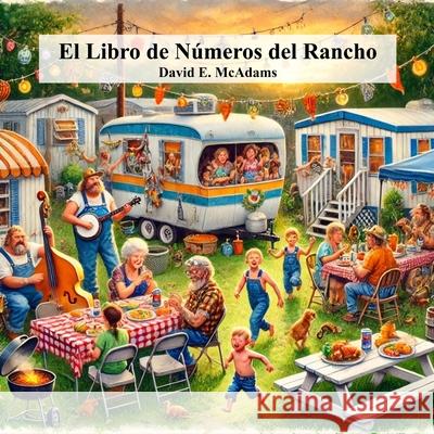 El Libro de N?meros del Rancho: Una introducci?n chistosa a los n?meros del 1 al 10 David E. McAdams 9781632708861 Life Is a Story Problem LLC