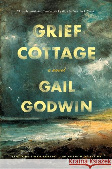 Grief Cottage: A Novel Gail Godwin 9781632867056 Bloomsbury Publishing USA