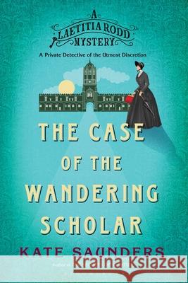 The Case of the Wandering Scholar Saunders, Kate 9781632868398 Bloomsbury Publishing