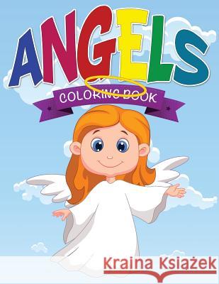 Angels Coloring Book Speedy Publishin 9781632873538 Speedy Publishing LLC