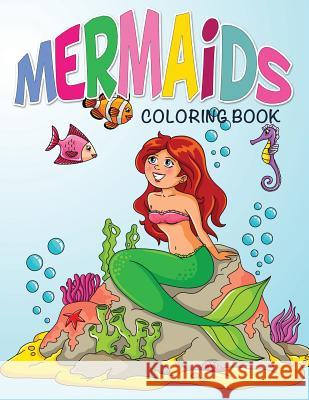 Mermaids Coloring Book Speedy Publishin 9781632873545 Speedy Publishing LLC