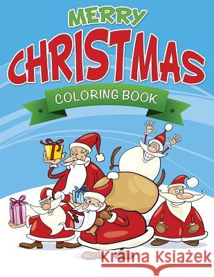 Merry Christmas Coloring Book LLC Speedy Publishing 9781632873811 Speedy Publishing LLC