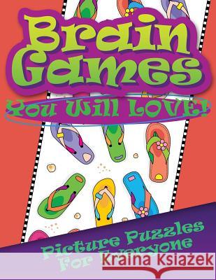 Brain Games You Will Love Picture Puzzles for Everyone Speedy Publishin 9781632874061 Speedy Publishing LLC