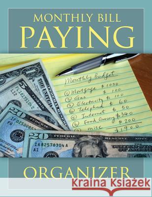 Monthly Bill Paying Organizer Speedy Publishin 9781632879004 Speedy Publishing Books