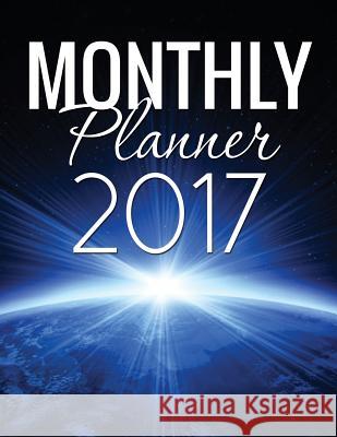 Monthly Planner 2017 Speedy Publishin 9781632879073 Speedy Publishing Books