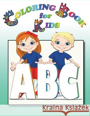 Coloring Book for Kids: ABC Speedy Publishin 9781632879301 Speedy Kids