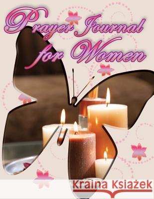 Prayer Journal for Women LLC Speedy Publishing 9781632879585 Speedy Publishing LLC