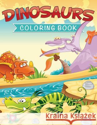 Dinosaurs Coloring Book LLC Speedy Publishing 9781632879608 Speedy Publishing LLC
