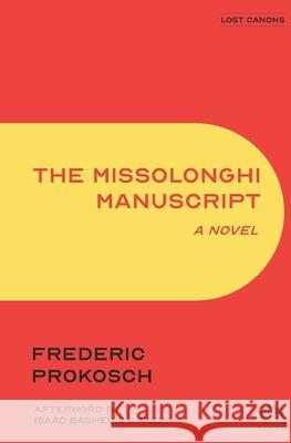 The Missolonghi Manuscript Isaac Bashevi Frederic Prokosch 9781632924070 Modern Times Publishing