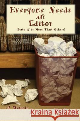 Everyone Needs an Editor Larry McCoy 9781632930415 Sunstone Press