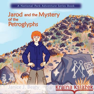 Jarod and the Mystery of the Petroglyphs Janice J. Beaty 9781632930712 Sunstone Press