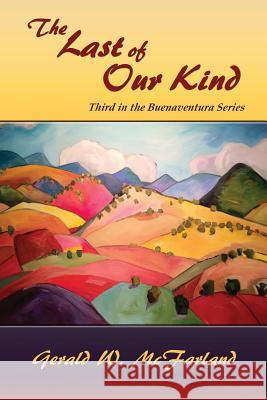 The Last of Our Kind Gerald W. McFarland 9781632930859 Sunstone Press