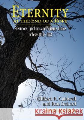 Eternity at the End of A Rope (Softcover) Caldwell, Clifford R. 9781632930880 Sunstone Press