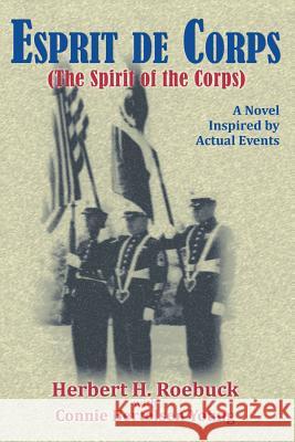 Esprit De Corps Roebuck, Herbert H. 9781632930941 Sunstone Press