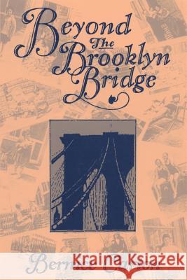 Beyond the Brooklyn Bridge Bernice Carton 9781632931245 Sunstone Press