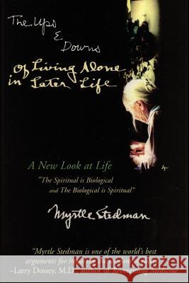 The Ups and Downs of Living Alone in Later Life Myrtle Stedman 9781632931306 Sunstone Press
