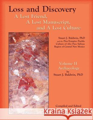 Loss and Discovery, Volume II: A Lost Friend, A Lost Manuscript, and A Lost Culture Paul R Secord 9781632932426 Sunstone Press