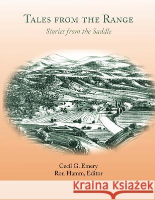 Tales from the Range: Stories from the Saddle Cecil G. Emery Ron Hamm 9781632932624 Sunstone Press