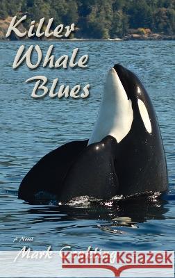 Killer Whale Blues Mark Conkling 9781632934680 Sunstone Press